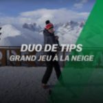 Duo de tips : Grand jeu à la neige